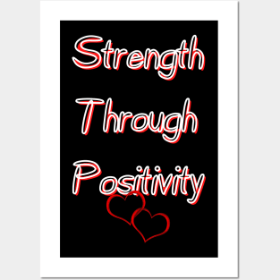 Strength through positivity Posters and Art